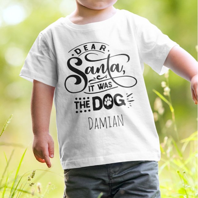 Funny Dear Santa it was the Dog Personalized Name T-Shirt (Creator Uploaded)