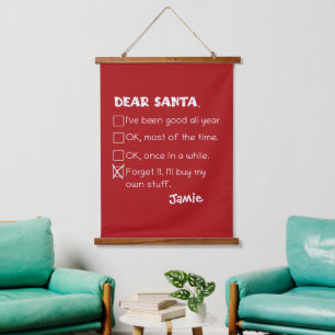 Funny Dear Santa I've Been Good Holiday Checklist Hanging Tapestry