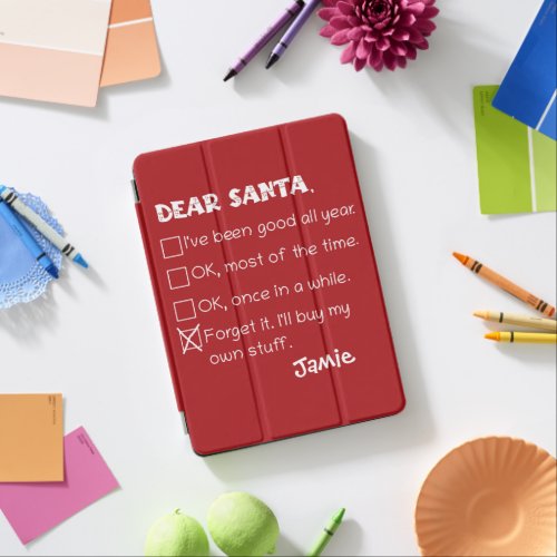 Funny Dear Santa Ive Been Good Holiday Checklist iPad Air Cover
