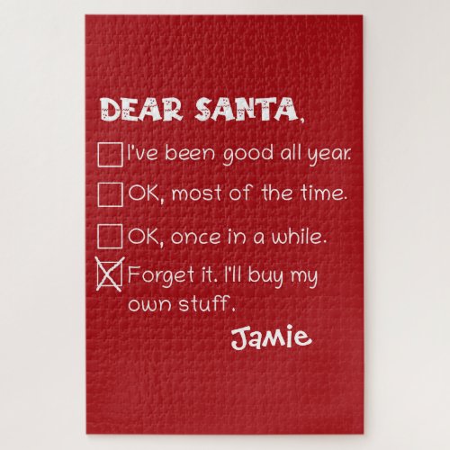 Funny Dear Santa Ive Been Good Holiday Checklist Jigsaw Puzzle