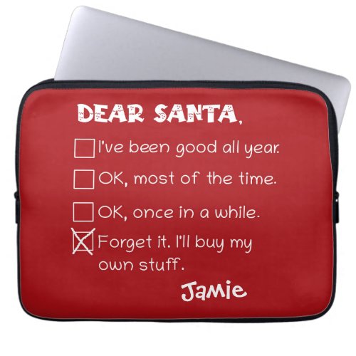 Funny Dear Santa Ive Been Good Holiday Checklist Laptop Sleeve