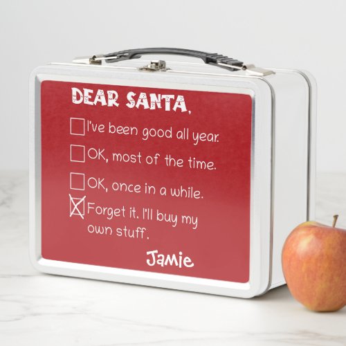 Funny Dear Santa Ive Been Good Holiday Checklist Metal Lunch Box