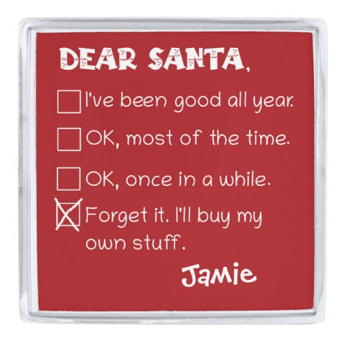 Funny Dear Santa Ive Been Good Holiday Checklist Silver Finish Lapel Pin