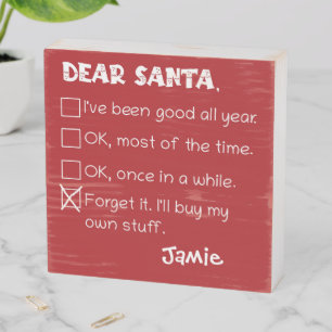 Funny Dear Santa I've Been Good Holiday Checklist Wooden Box Sign