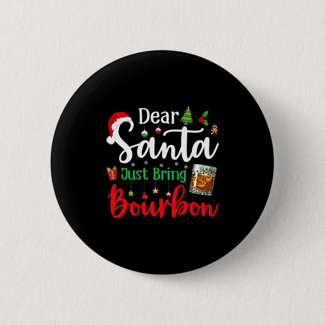 Funny Dear Santa Just Bring Bourbon Christmas Paja Button (Front)