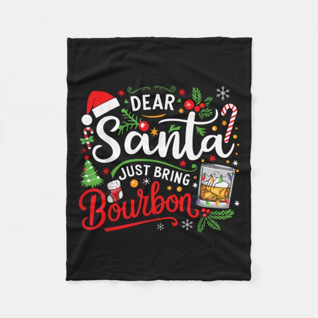 Funny Dear Santa Just Bring Bourbon Christmas Paja Fleece Blanket (Front)