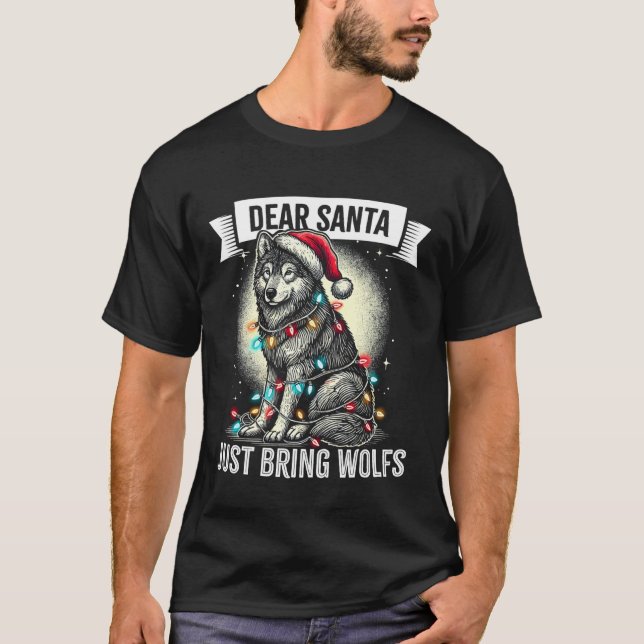 Funny Dear Santa Just Bring Wolfs Christmas Lights T-Shirt (Front)