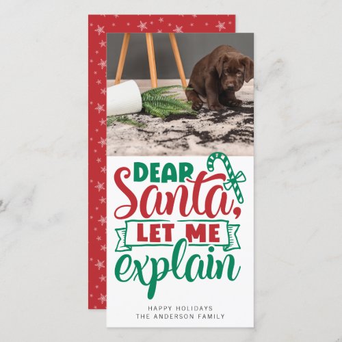 Funny Dear Santa Let Me Explain Photo Holiday Card