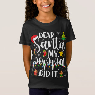 Funny Dear Santa My Poppa Did It Christmas Family T-Shirt