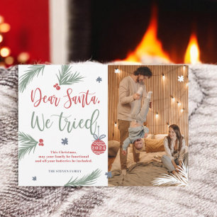 Funny Dear Santa, We Tried Christmas Photo Holiday Card