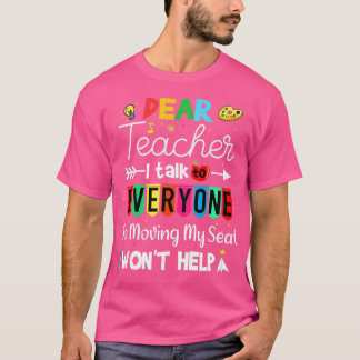Funny Dear Teacher I Talk To Everyone Moving Seat T-Shirt