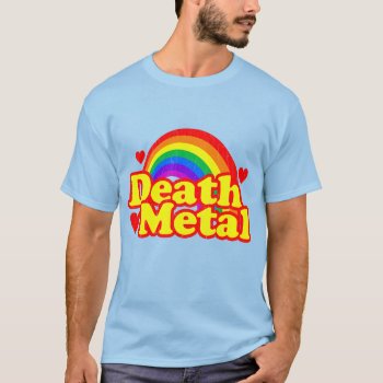Funny Death Metal Rainbow (distressed Look) T-shirt by RobotFace at Zazzle