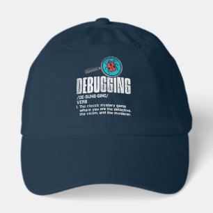 Funny Debugging Computer Programmer Coding Gag Hat