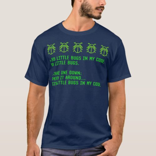 Funny Debugging Programming Coding Coder 99 Bugs T_Shirt