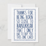 Funny December Birthday and Hanukkah Combined<br><div class="desc">Funny December Birthday and Hanukkah combined card in blue and white. Perfect for the poor schlemiel who has a birthday close to Chanukah and is always shortchanged on gifts. In honor of December babies who celebrate Jewish holidays / the festival of lights. By Kierkegaard Design Studio.</div>