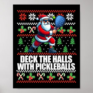 Funny Deck The Halls Ugly Christmas Sweater Pickle Poster