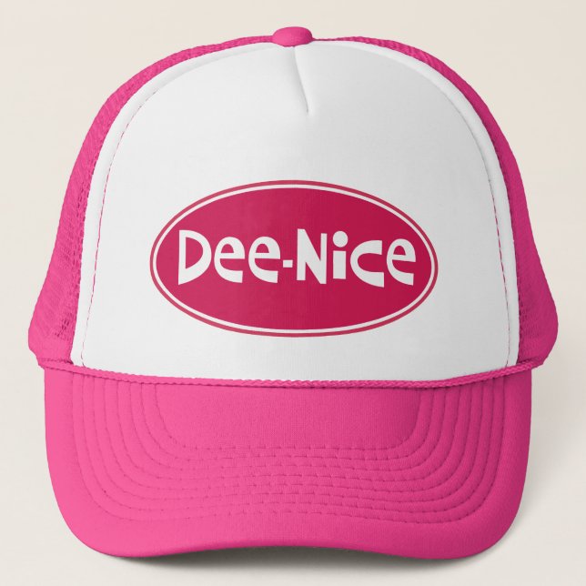 Funny "Dee-Nice" (Denise) Trucker Hat (Front)