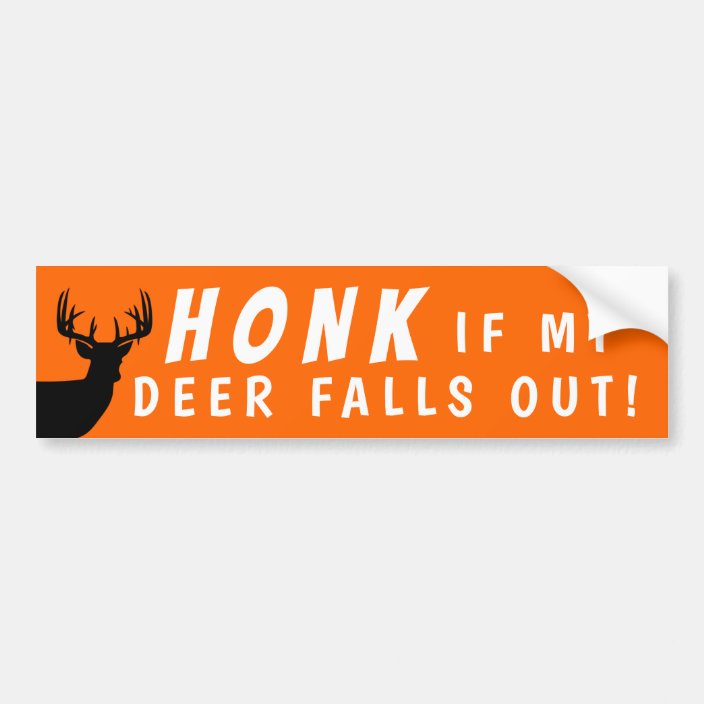 Funny Deer Hunting Bumper Sticker for Hunters