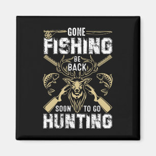Funny Deer Hunting Gone Hunter Be Byck To Fishing Magnet