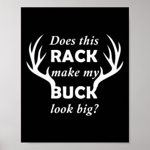 Funny Deer Hunting Hunter Rack Big Buck Poster