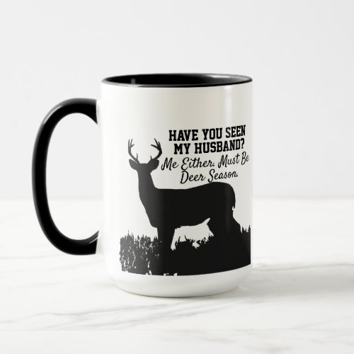 Funny Deer Hunting Husband Quote Mug