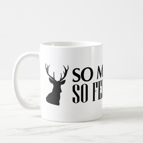 Funny Deer Hunting Mug