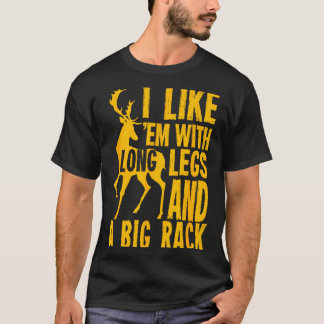 Funny Deer Hunting Quote Gift For Hunters  T-Shirt