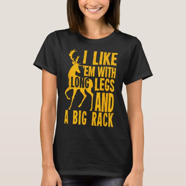Funny Deer Hunting Quote Gift For Hunters  T-Shirt (Front)
