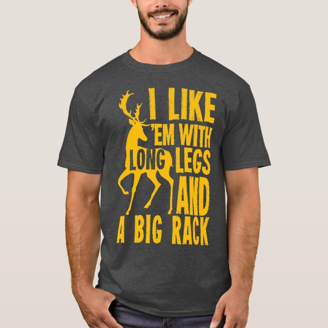 Funny Deer Hunting Quote Gift for Hunters T-Shirt (Front)