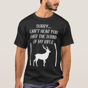 Funny Deer Hunting Quote T-Shirt