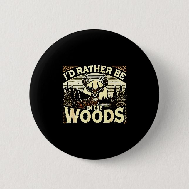 Funny Deer Hunting Quotes Outdoor Hunting Lover De Button (Front)