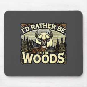 Funny Deer Hunting Quotes Outdoor Hunting Lover De Mouse Pad