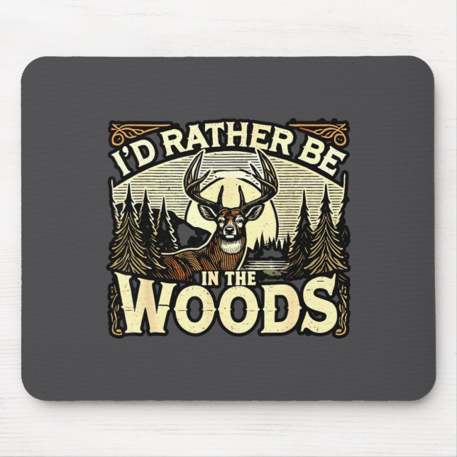 Funny Deer Hunting Quotes Outdoor Hunting Lover De Mouse Pad (Front)