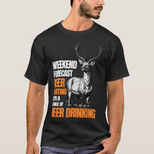Funny Deer Hunting Season Hunter Drinking Beer For T-Shirt