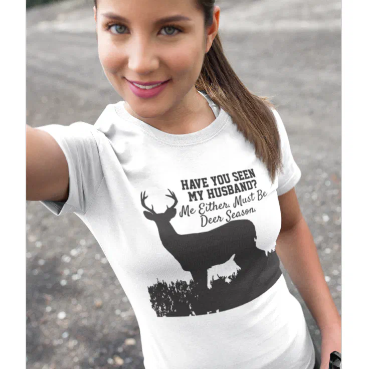 Funny Deer Hunting Season Husband Wife T-Shirt | Zazzle