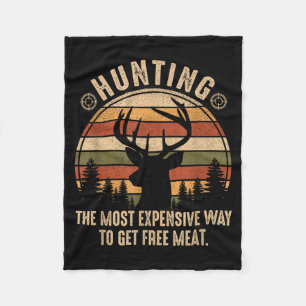 Funny deer hunting the most expensive way to get fleece blanket
