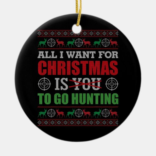 Funny Deer Hunting Ugly Christmas Sweater Gift Ceramic Ornament
