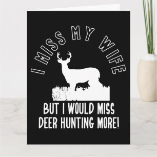 Funny Deer Hunting Wife Quote Card