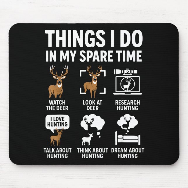 Funny Deer Things I Do Hunting In My Spare Time Hu Mouse Pad (Front)