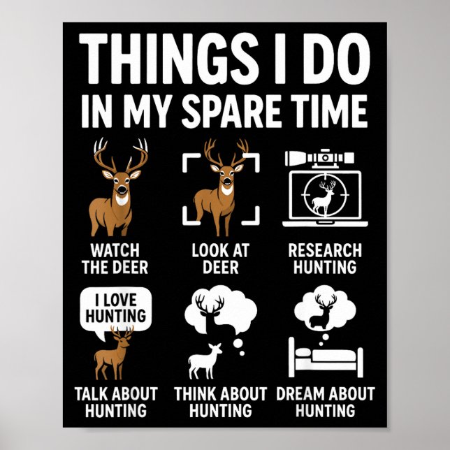 Funny Deer Things I Do Hunting In My Spare Time Hu Poster (Front)