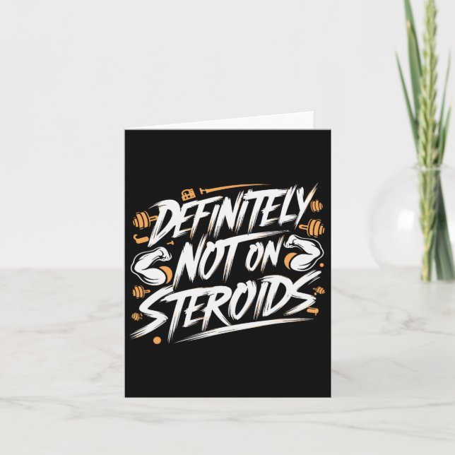 Funny Definitely Not On Steroids Bodybuilding Gym  Card (Front)