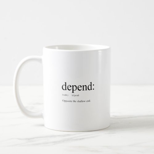 Funny definition Depend Coffee Mug