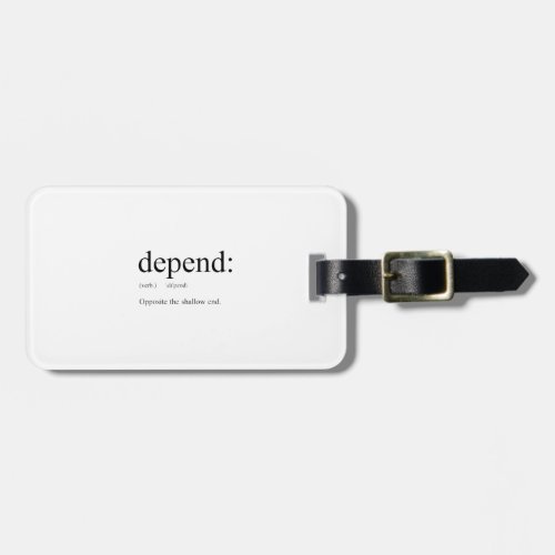 Funny definition Depend Luggage Tag
