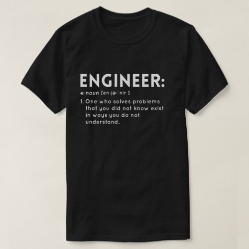 Funny Definition Of An Engineer T_Shirt