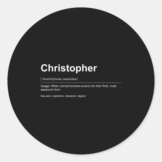 Funny Definition Quote For The Name Christopher _  Classic Round Sticker (Front)