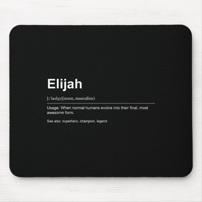 Funny Definition Quote For The Name Elijah _  Mouse Pad (Front)
