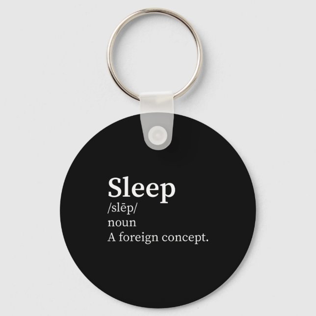 Funny Definition Sleep A Foreign Concept New Paren Keychain (Front)