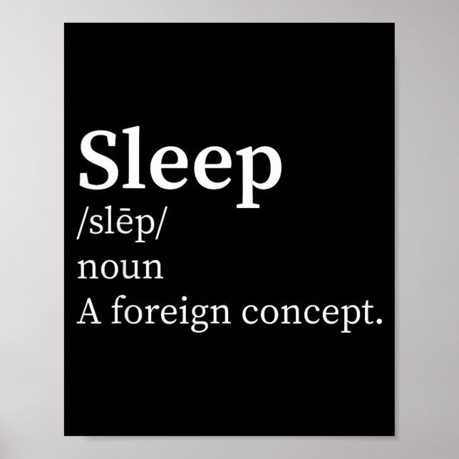 Funny Definition Sleep A Foreign Concept New Paren Poster (Front)