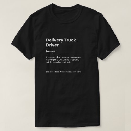 Funny Delivery Truck Driver T_Shirt