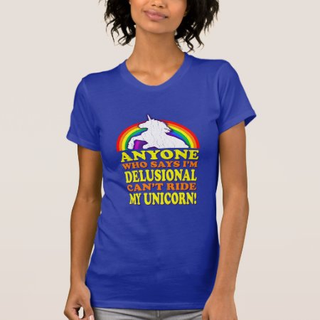 Funny Delusional Unicorn (distressed Vintage) T-shirt
